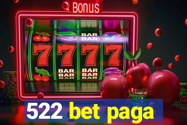 522 bet paga